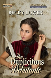 The Duplicitous Debutante -- Becky Lower